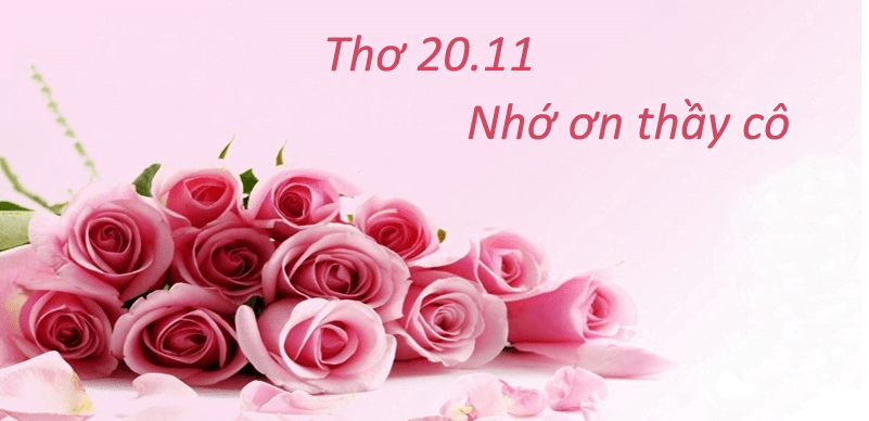 Thơ hay 20/11 - Chúc mừng ngày nhà giáo Việt Nam 3