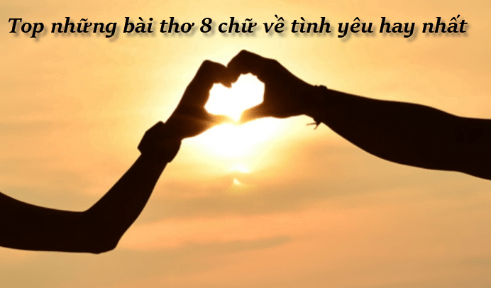 +357 Bài Thơ hay về Tình Yêu lãng mạn và đong đầy cảm xúc! 19